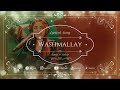 Washmallay full song lyrics  aima baig sahir ali bagga  best wedding song hbwrites washmallay