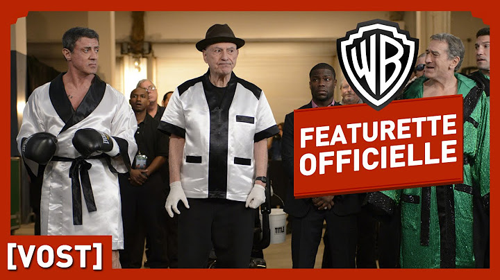 Match Retour - Featurette - Sylvester Stallone / Robert De Niro