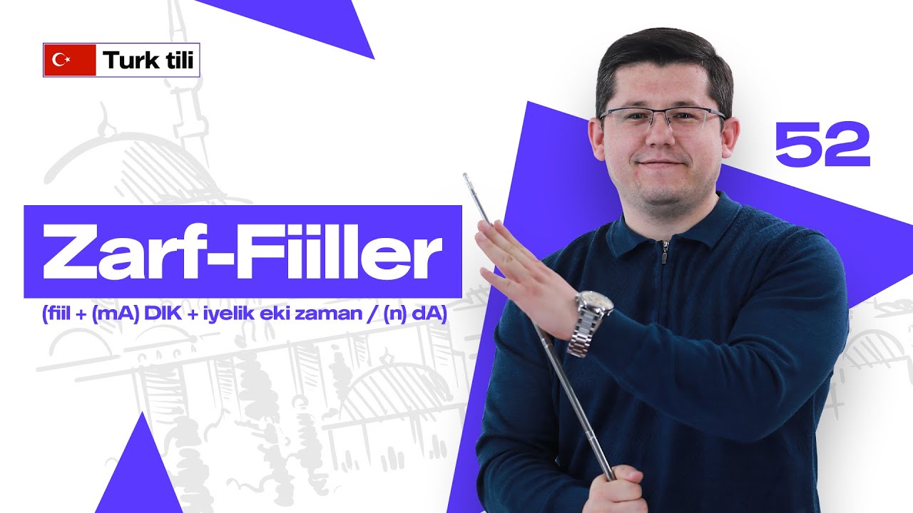 Zarf-Fiiller (fiil + (mA) DIK + iyelik eki zaman / (n) dA) | 52-dars | Turk tilini 0 dan o'rganish