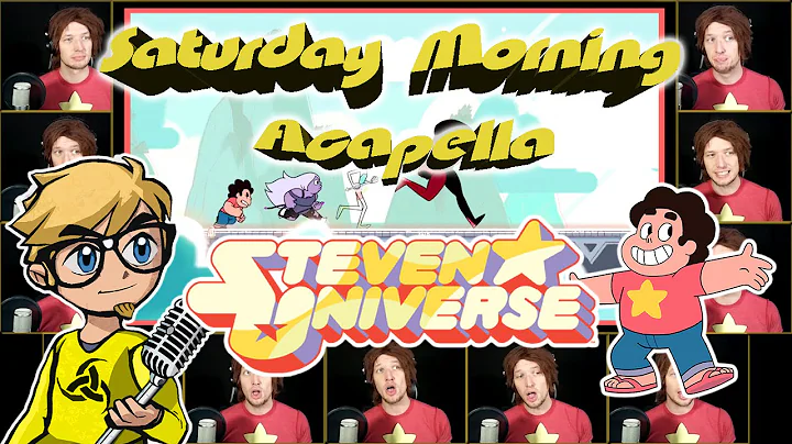 Steven Universe - Saturday Morning Acapella