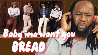 BREAD Baby ima want you REACTION This is too beautiful for words first time hear
