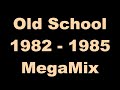Old School 1982 - 1985 MegaMix - (DJ Paul S)
