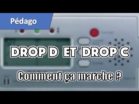 Tuto express guitare : comprendre l&rsquo;accordage drop d et drop c