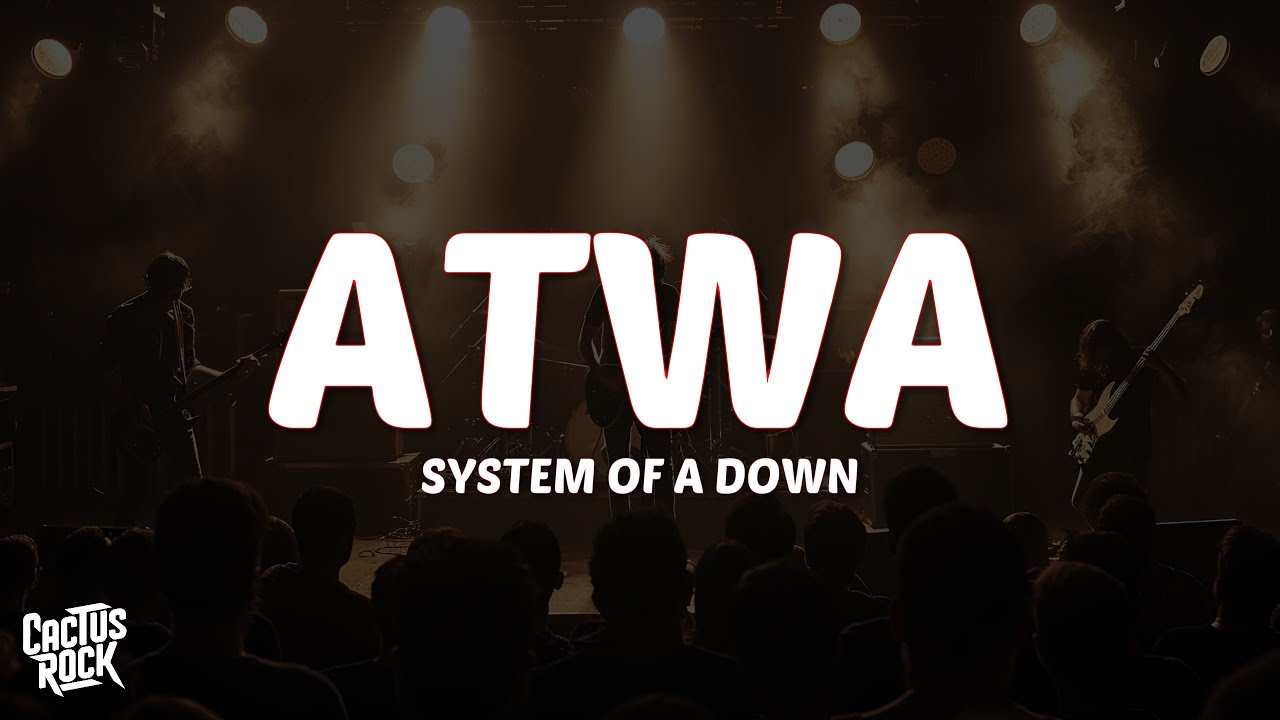 System Of A Down - ATWA (Lyrics)