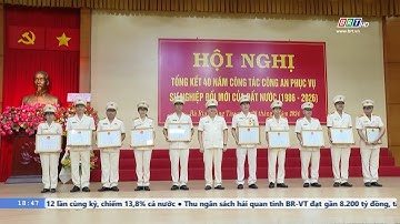 Công an tỉnh BR-VT tổng kết 40 năm công tác công an phục vụ sự nghiệp đổi mới của đất nước | BRTgo