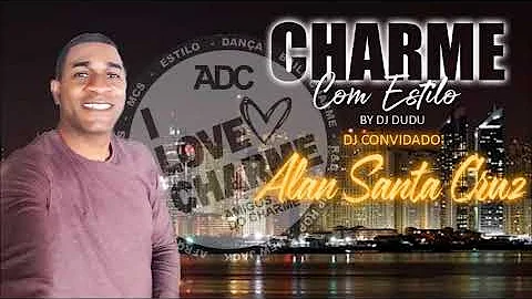 Charme com Estilo By Dj Dudu - DJ Convidado: DJ Al...