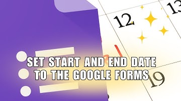 ❤️ STEPS: How to Set Start and End Date to the Google Forms | NEW UPDATE