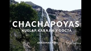 CHACHAPOYAS, PERU: Kuelap, Karajia y Gocta 4K | Gigi Aventuras