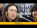 The Beatles and The Rooftop Gig: Part 2 - A new phase BEATLES performance...