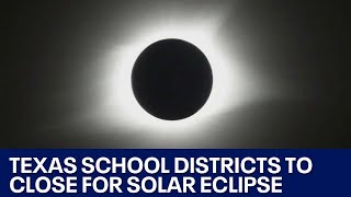Solar eclipse 2024: Texas school districts to close on April 8 | FOX 7 Austin