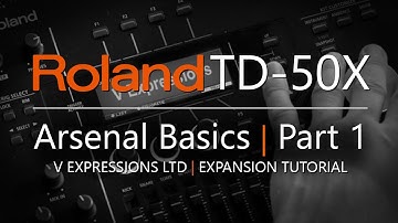 TD-50X Arsenal Basics | V Expressions Ltd