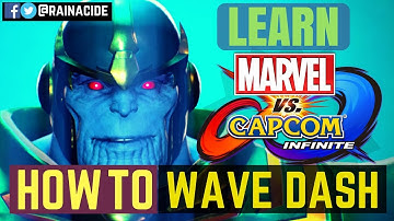 Learn MVCI Beginner Guide: HOW TO WAVE DASH - Marvel vs Capcom Infinite | RAINACIDE
