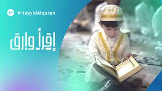 Nasyid Al Quran - إقرأ وارق  - Iqra' Warqa
