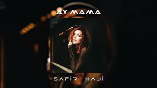 Safir Haji - Ay Mama (Remix 2023)