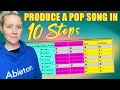 How To Write A POP Song In 10 Steps - Ableton Live (FULL SONG Start to Finish In 7 HOURS!!)