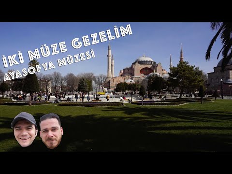 İki Müze Gezelim | İlk Video | Ayasofya Müzesi