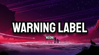Neoni - Warning Label Lyrics
