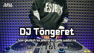 DJ TONGERET | BOOTLEG REMIX SUNDA 2025 TERBARU