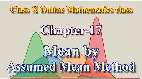 Class X Mathematics Online Class ||Ex-17.1 Statistics - Mean by Assumed Mean Method