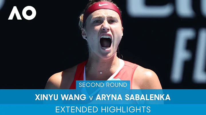 Xinyu Wang v Aryna Sabalenka Extended Highlights (2R) | Australian Open 2022 - DayDayNews