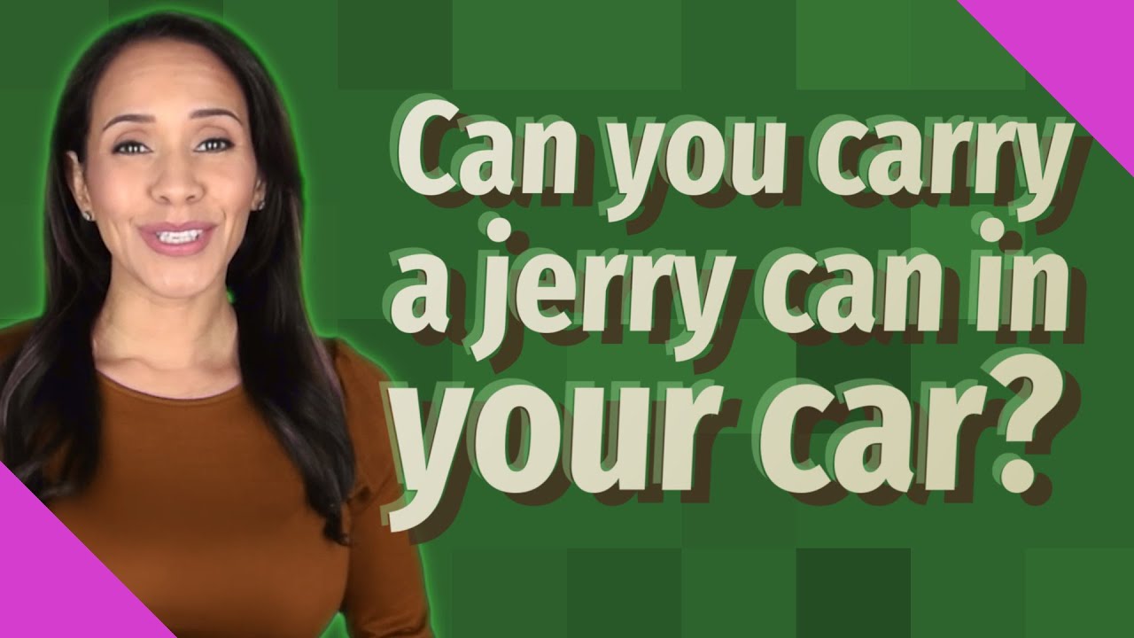 Can you carry a jerry can in your car? YouTube