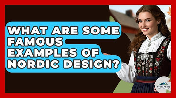 What Are Some Famous Examples of Nordic Design? - Unmapping Scandinavia