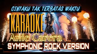 KARAOKE 🎤 EPIC ROCK ORCHESTRA! 🎻 Cintaku Tak Terbatas Waktu – Anie Carera 🔥✨ | Cover by SAI Music