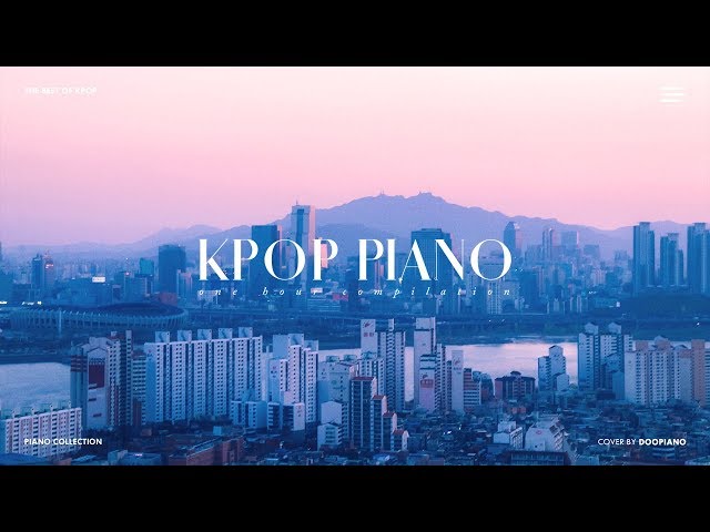 The Best of KPOP Vol.4 | 1 Hour Piano Collection for Study class=