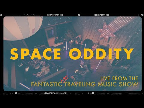 Space Oddity Live From The Fantastic Not Traveling Music Show Space Oddity Live From The Fantastic Not Traveling Music Show
