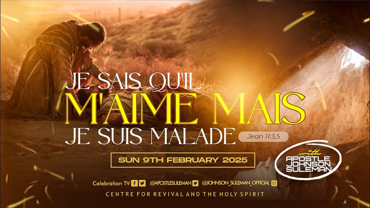 JE SAIS QU'IL M'AIME MAIS JE SUIS MALADE / SERVICE DU DIMANCHE (Jean 11