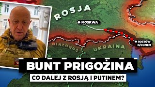 Bunt PRIGOŻYNA w ROSJI - Ukryty cel czy koniec Putina?