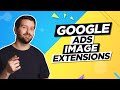Google Ads Image Extensions