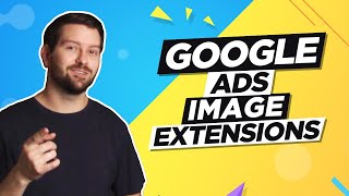 Google Ads Image Extensions