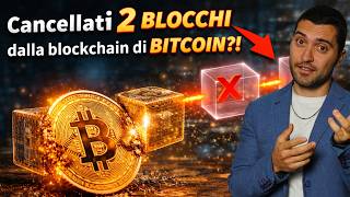 Cancellati 2 BLOCCHI dalla blockchain di BITCOIN?! - REORG e Doppia Spesa