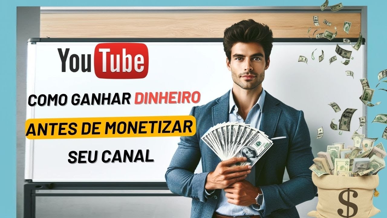 Dicas para ganhar dinheiro no YouTube antes de monetizar - YouTube