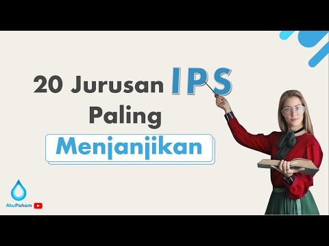 20 Jurusan Kuliah IPS Paling Menjanjikan Versi AkuPaham ✅ 💯