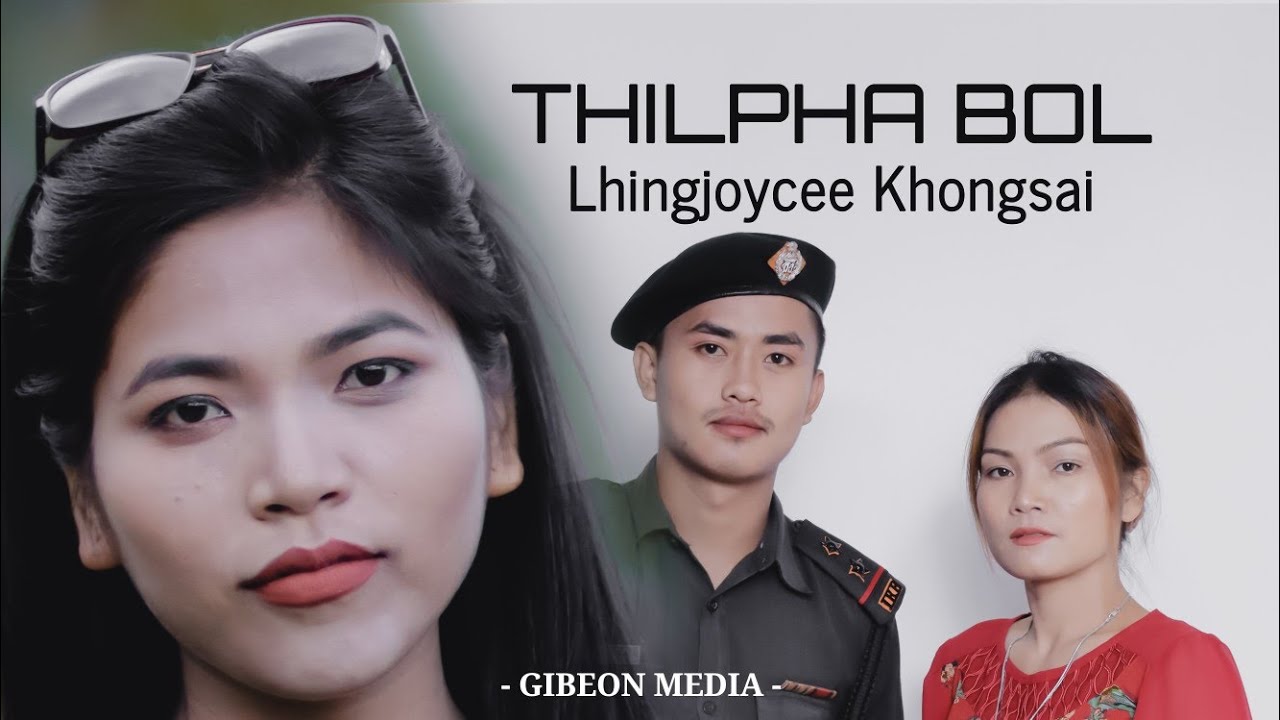 LHINGJOYCEE KHONGSAI  THILPHA BOL  Directed by Chingboi Hangmmi  GIBEON MEDIA