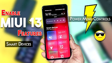 Enable MIUI 13 Features : Power Menu Control / Smart Devices Features on Any MIUI 12 Devices