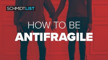 How to be Anti-fragile