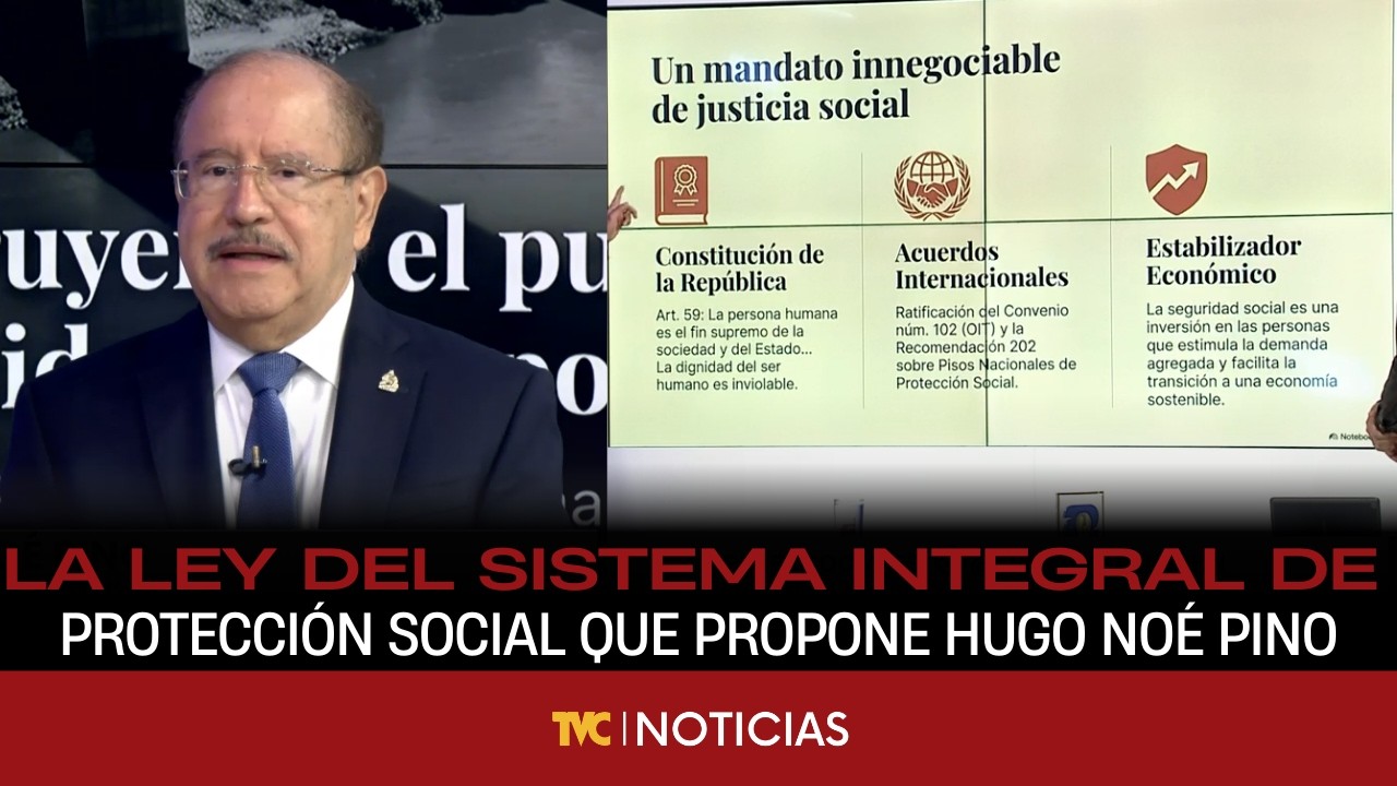 La Ley del Sistema Integral de Protección Social que propone Hugo Noé Pino