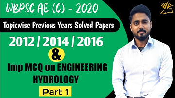 WBPSC AE (CIVIL)|PREVIOUS YEAR QUESTIONS PAPERS SOLVED 2016,2014&2012|HYDROLOGY|PART 1|AH ACADEMY |