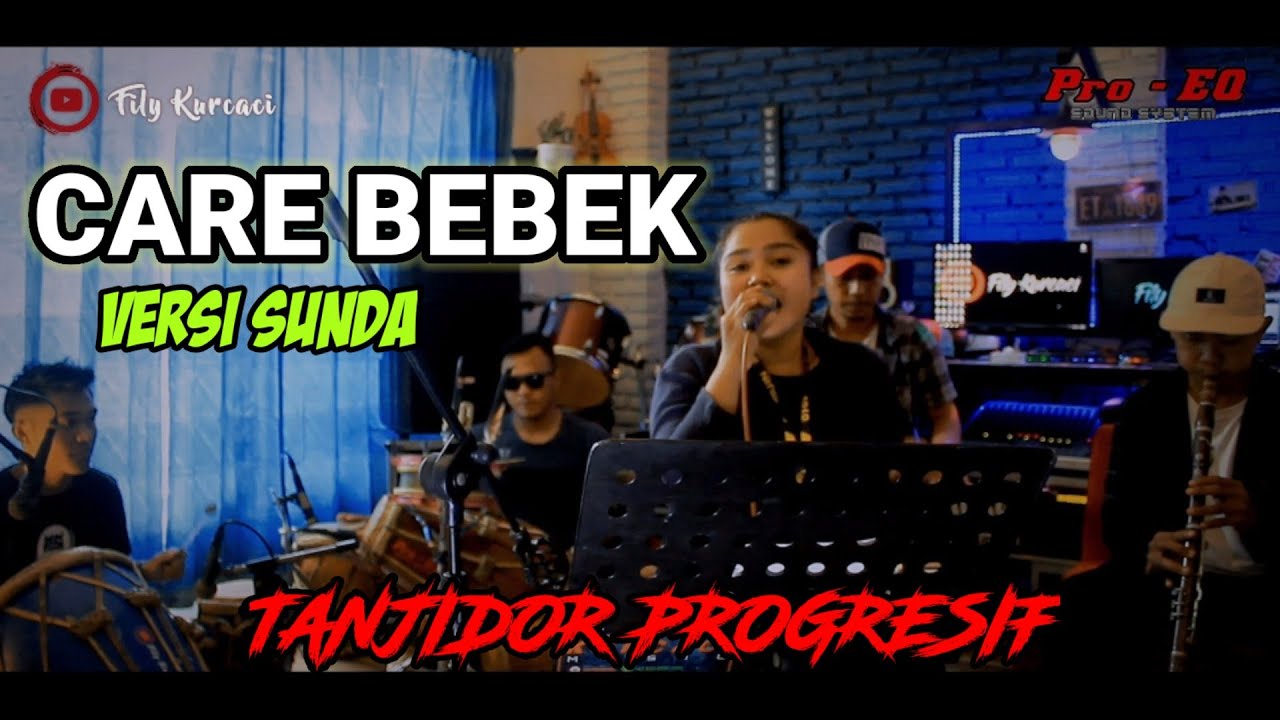CARE BEBEK versi SUNDA viral tiktok tanjidor progresif fily kurcaci LIVE SESIONS