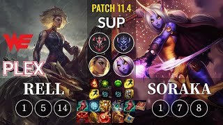 WE Plex Rell vs Soraka Sup - KR Patch 11.4