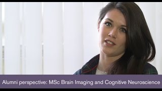 The alumni perspective - MSc Brain Imaging and Cognitive Neuroscience