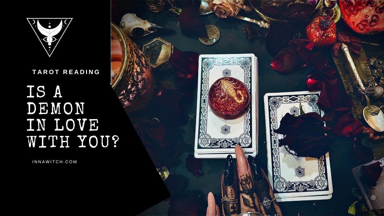 Is A Demon In Love With You? Pick A Pile Tarot Reading