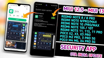 Official - MIUI 12.5/13 OTA SECURITY APP UPDATE RELEASED IMPROVE BATTERY, HEATING & GAME TURBO 5.0