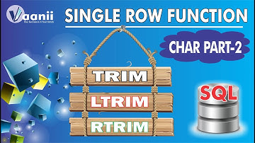 SQL Journey 15: Single Row Function || Char Part-2 (SQL: TRIM, LRIM, RTRIM)