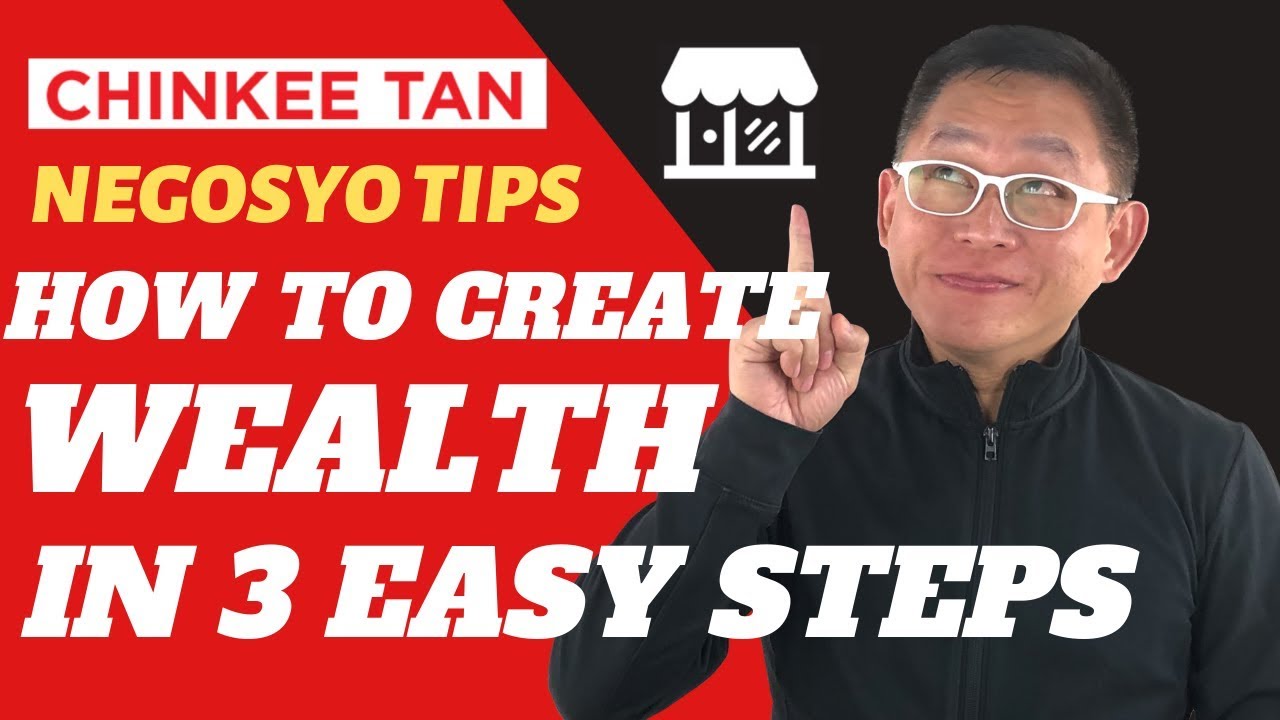 Negosyo Tips: How to Create Wealth in 3 Simple Steps 