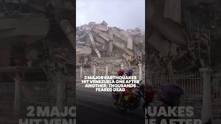 Rescue work under way after 2 earthquakes rock Venezuela one after another