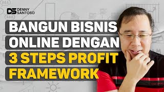Bangun Bisnis Online dengan 3 Steps Profit Framework